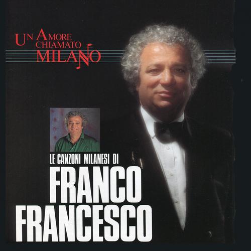 Постер альбома Le canzoni milanesi di Franco Francesco
