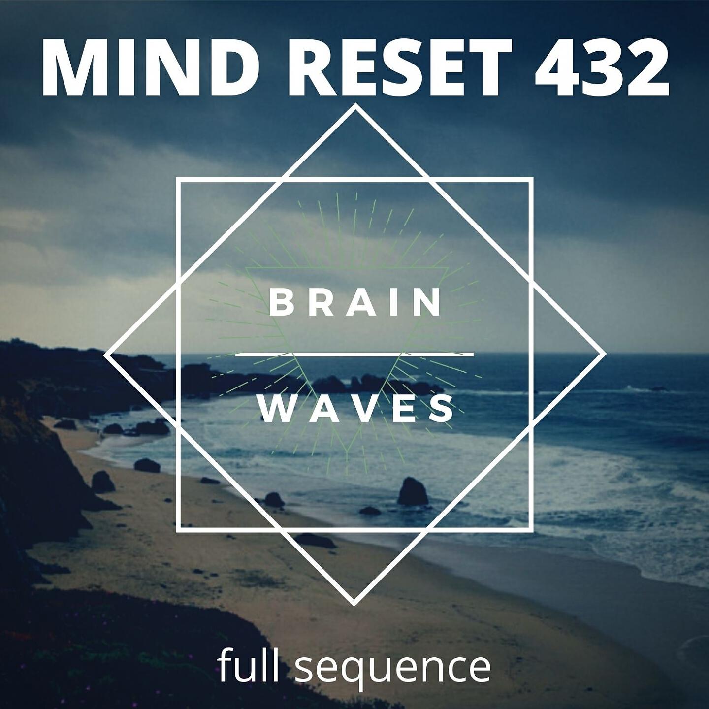 Mind Reset 432 - Brain Waves (5)
