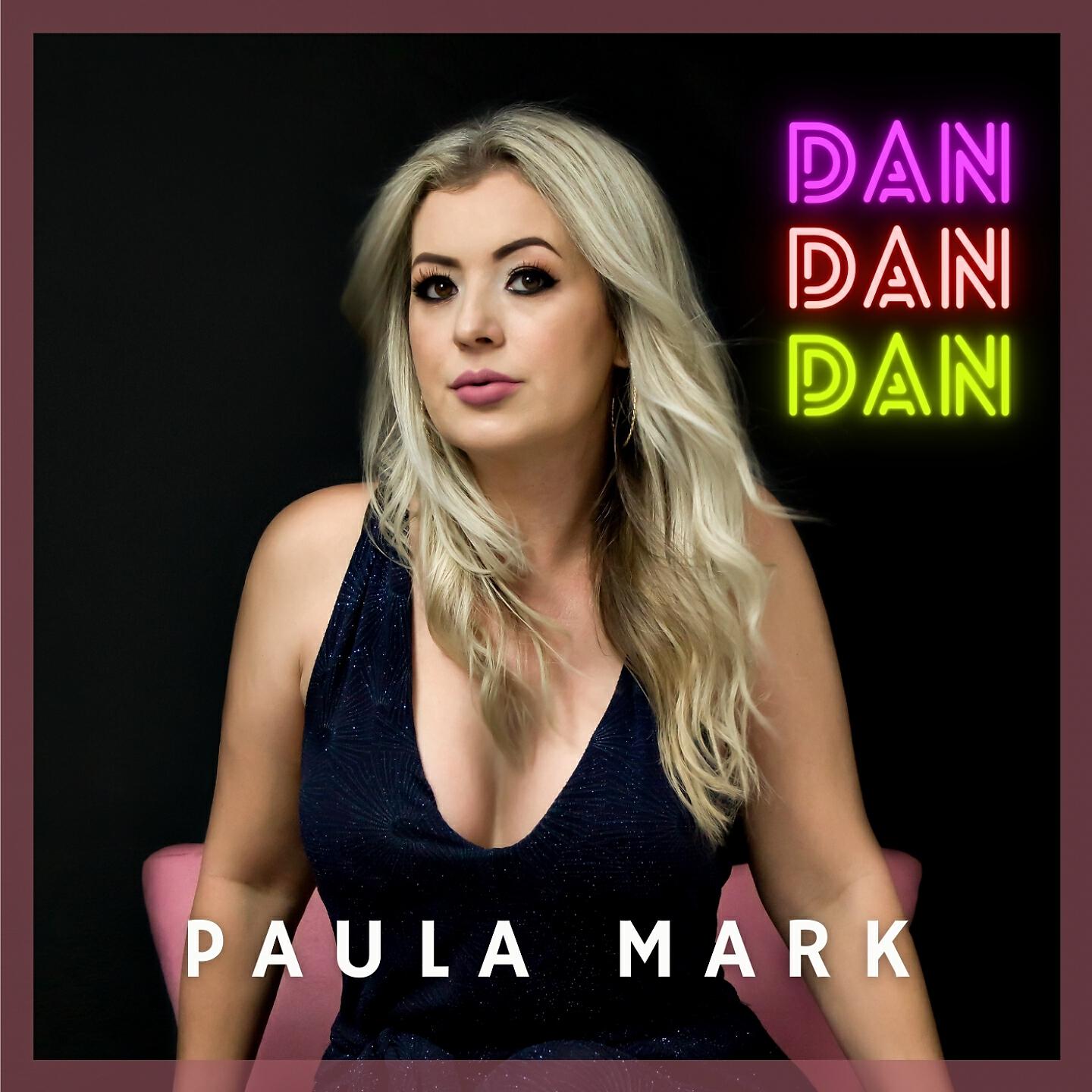 Paula Mark - Dan Dan Dan