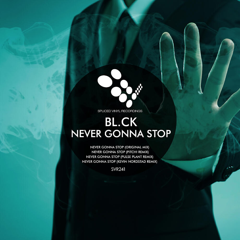 BL.CK - Never Gonna Stop (Kevin Nordstad Remix)