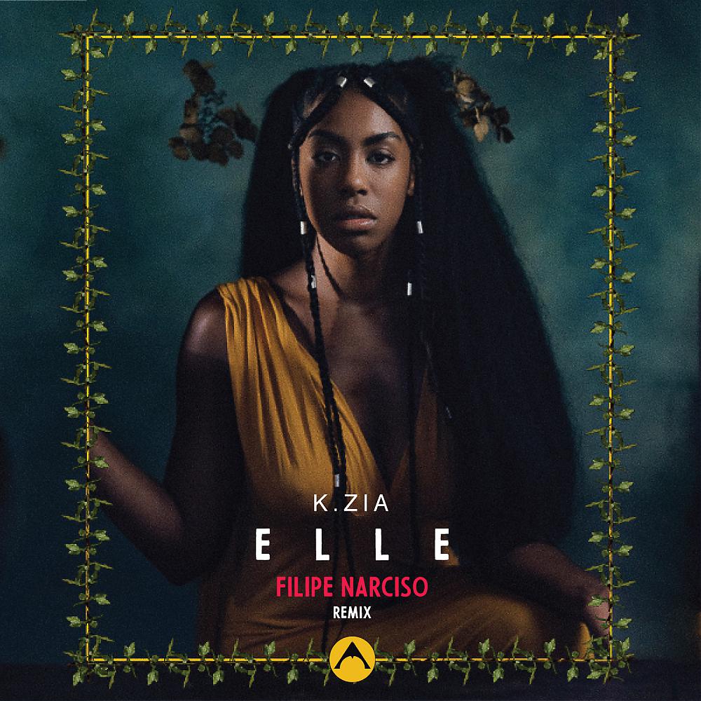 Постер альбома ELLE - K.ZIA (Filipe Narciso Remixes)
