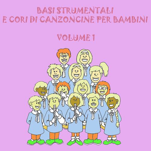 Постер альбома Basi strumentali e cori di canzoncine per bambini, vol.1
