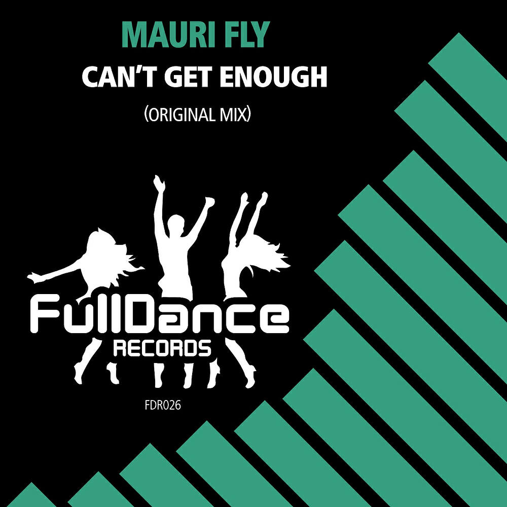 Mauri Fly - Can't Get Enough (Original Mix)