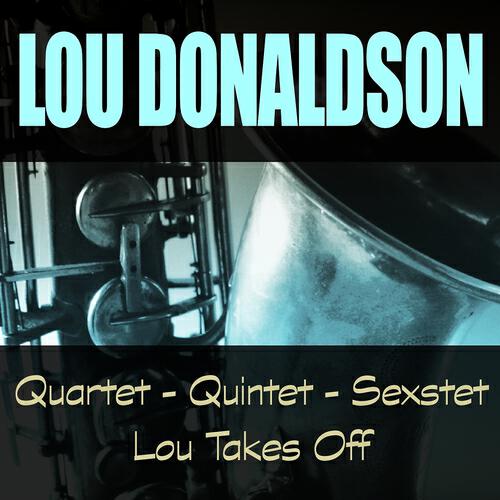 Lou Donaldson - The Best Things in Life Are Free