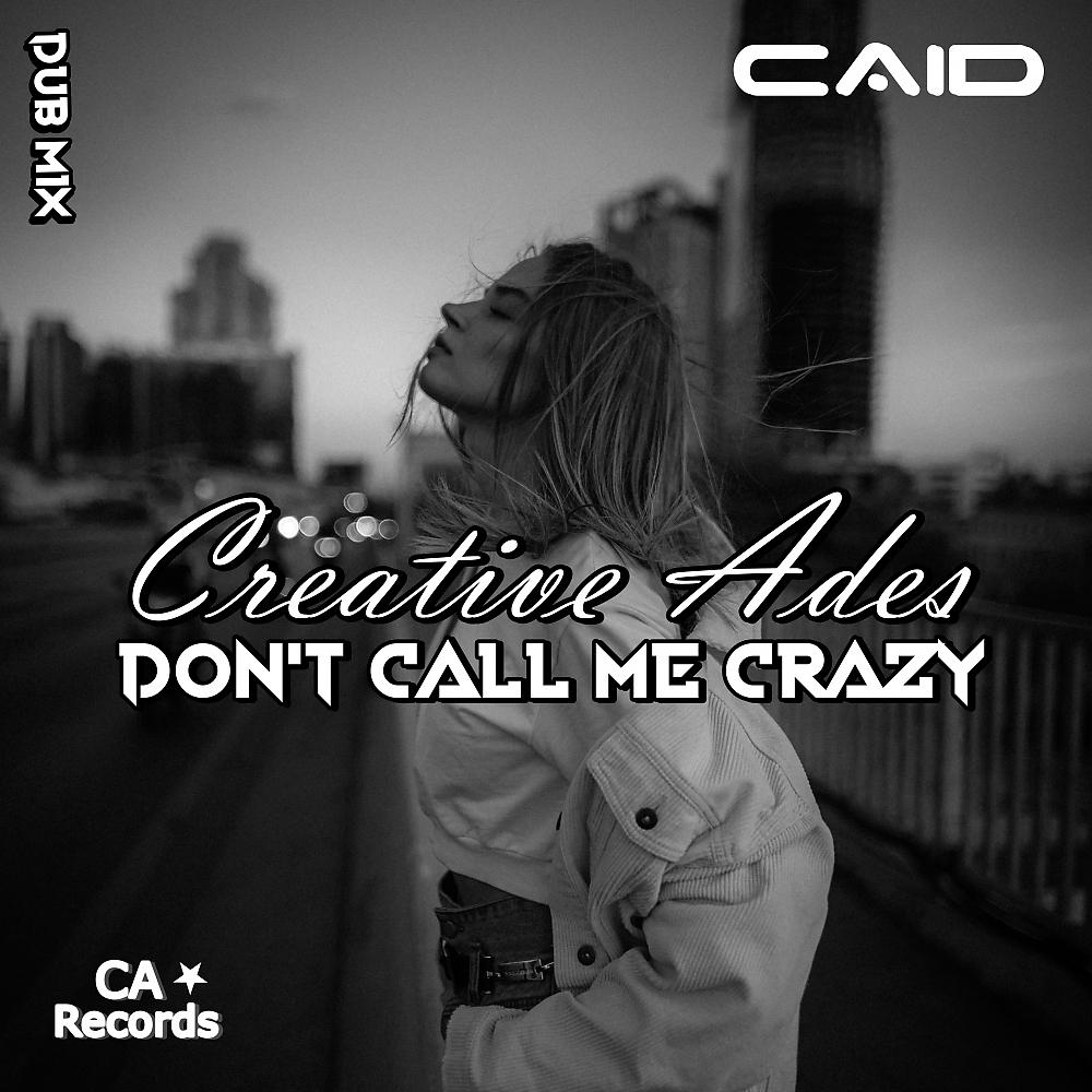 Постер альбома Don't Call Me Crazy