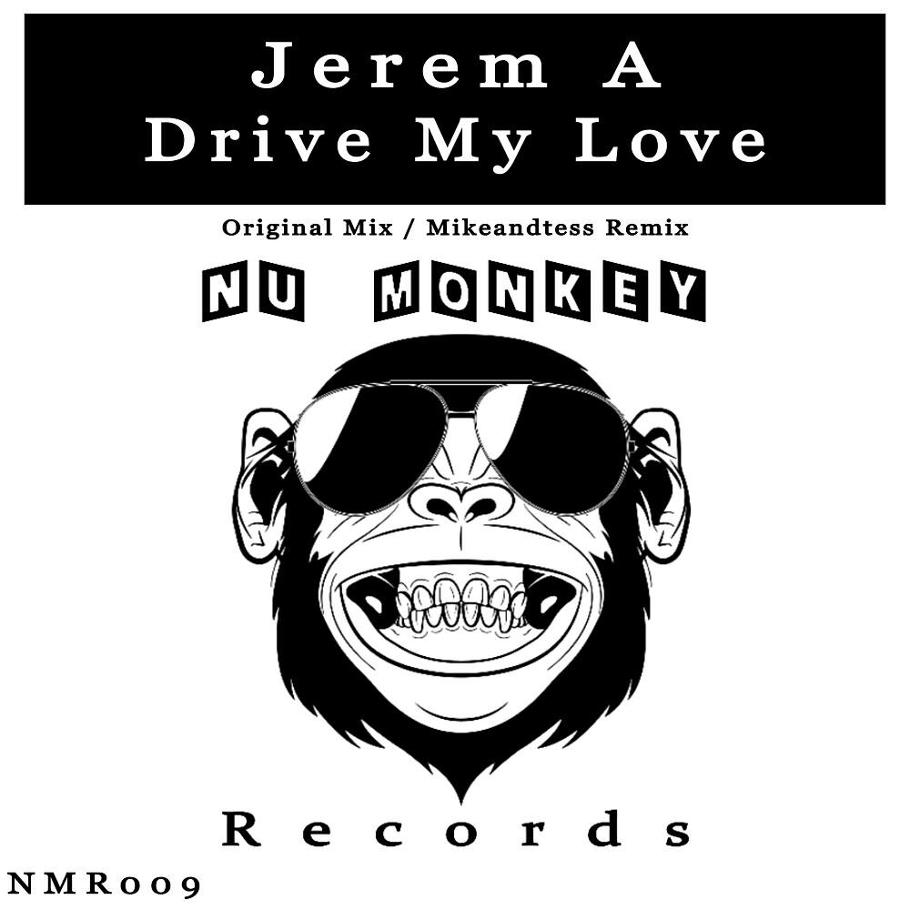Jerem A - Drive My Love (Mikeandtess Remix)