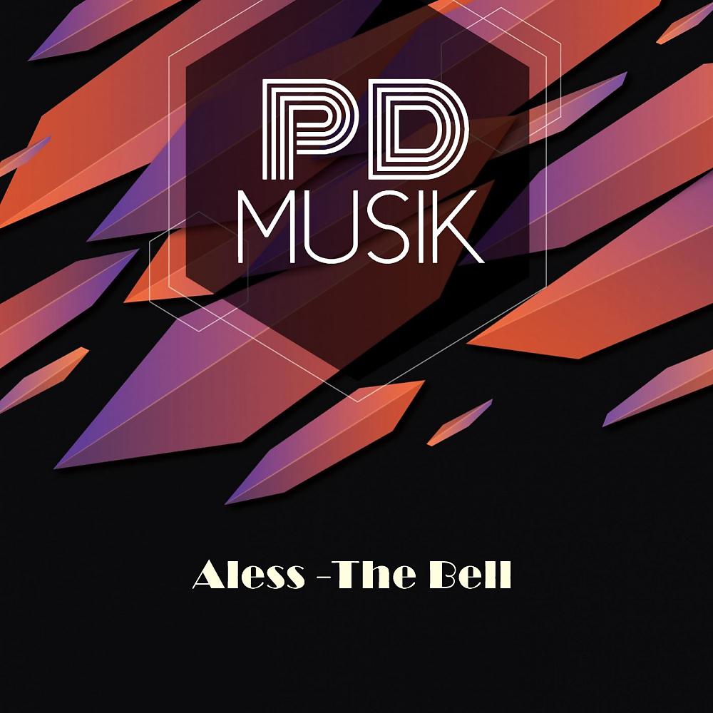 Постер альбома The Bell: Aless (Original Mix)