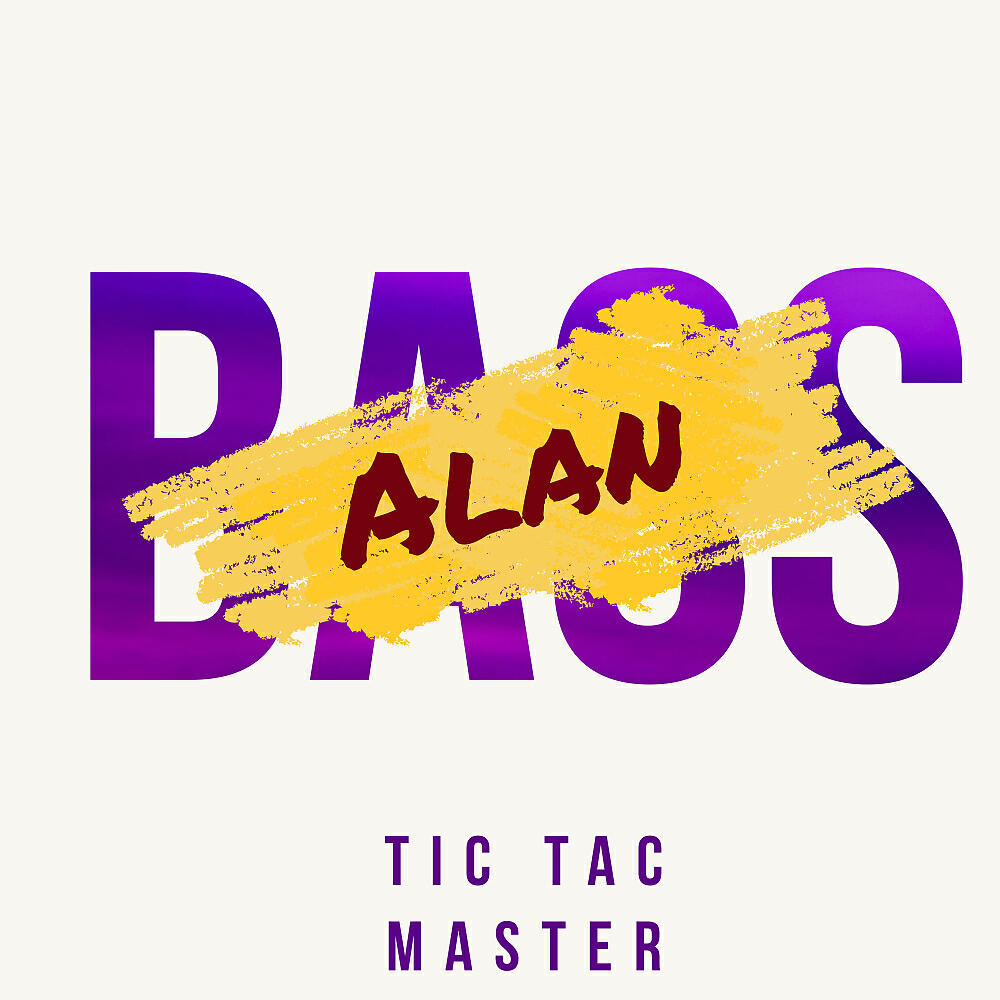 Alan Bass - Tic Tac Master (Original Mix)