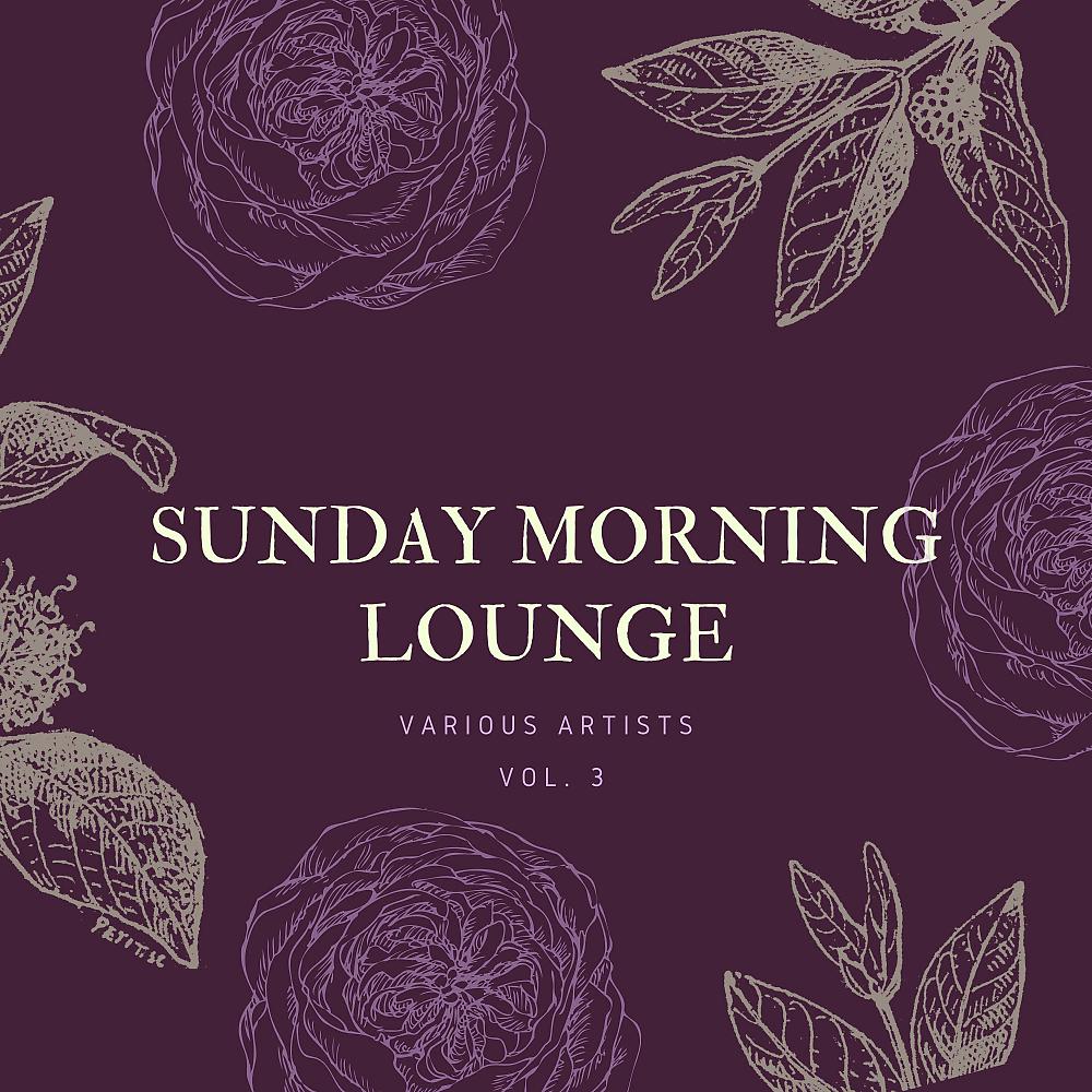 Постер альбома Sunday Morning Lounge, Vol. 3