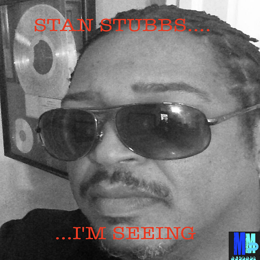 Stan Stubbs - I'm Seeing (Steve Miggedy Maestro Instrumental Mix)