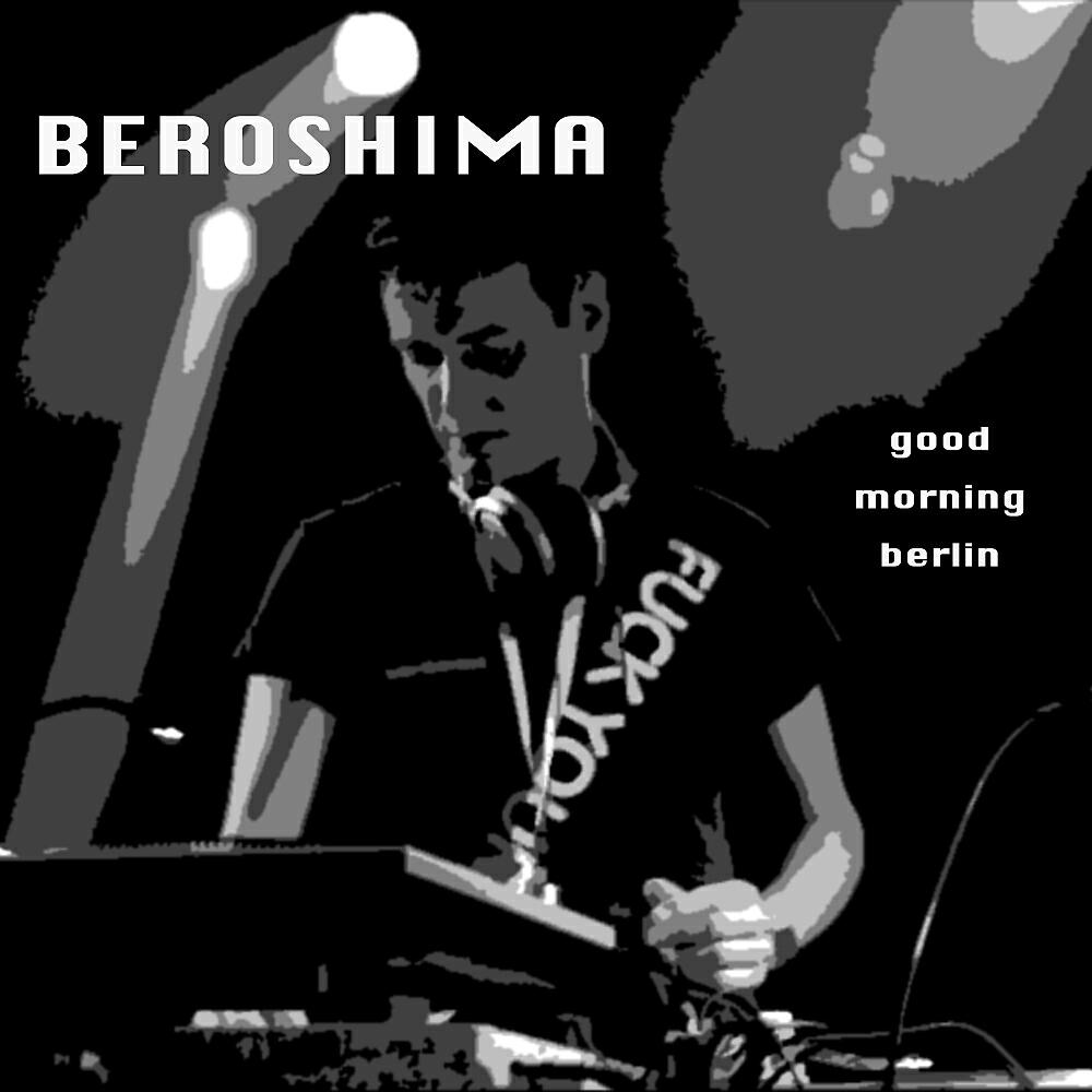 Beroshima - Good Morning Berlin 2020 (Original Mix)