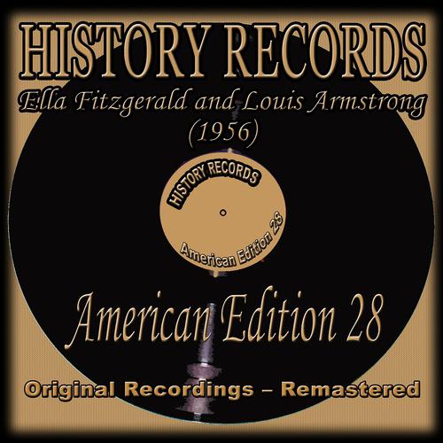 Постер альбома Ella Fitzgerald and Louis Armstrong (1956) (History Records - American Edition 28 - Original Recordings - Remastered)