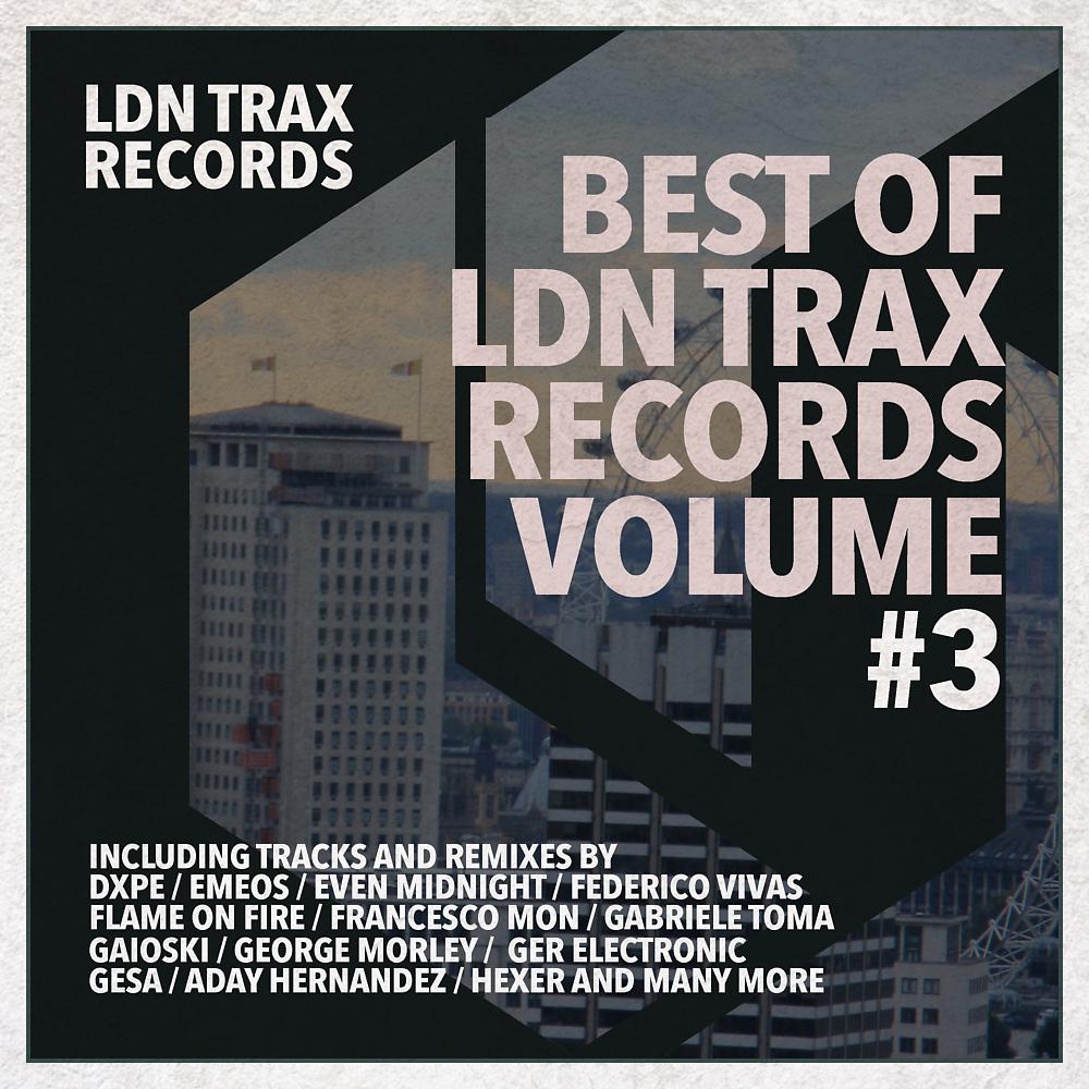 Постер альбома Best Of LDN Trax Records, Vol. 3