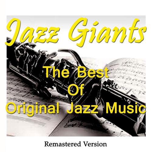 Постер альбома Jazz Giants: The Best of Original Jazz Music (Remastered Version)
