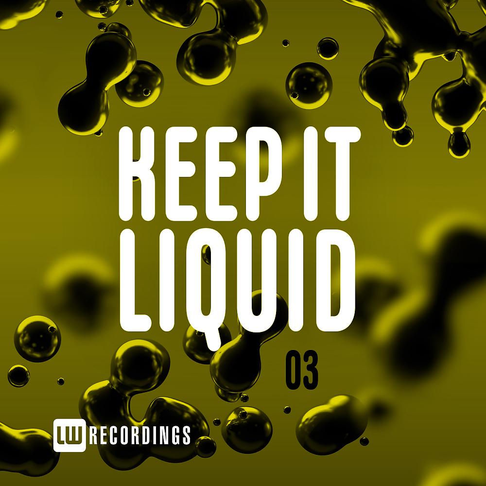 Постер альбома Keep It Liquid, Vol. 03