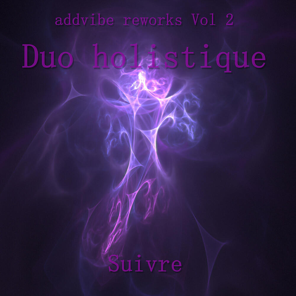 Duo Holistique - Suivre (Addvibe Remix)