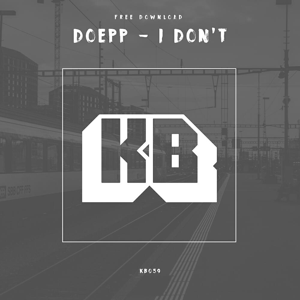Doepp - I Don't (Original Mix)