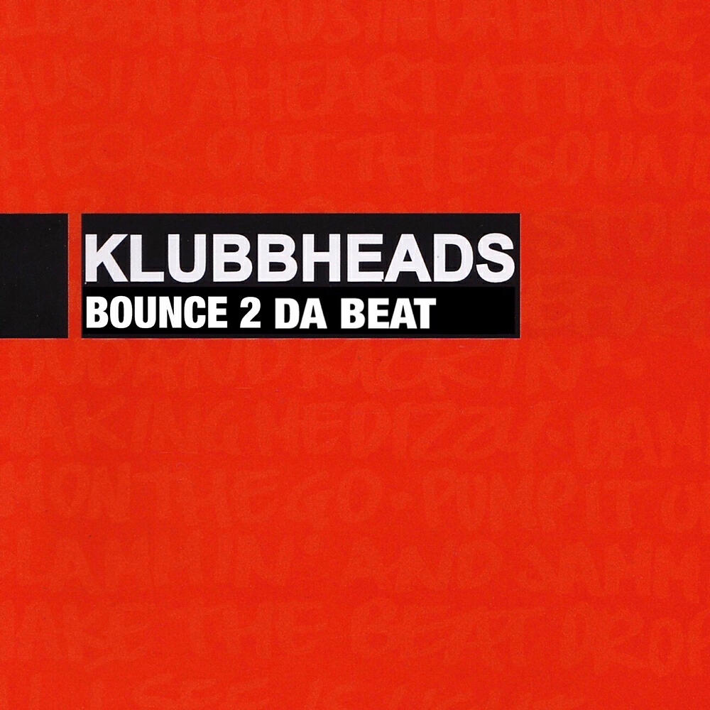 Klubbheads - Bounce 2 Da Beat (Roberto Technalli Designer Mix)