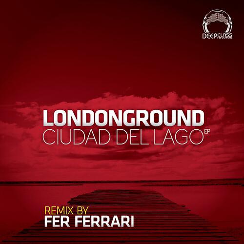 LondonGround - Ciudad del Lago (Fer Ferrari Remix)