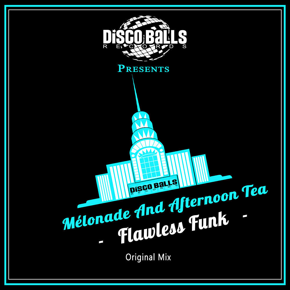Mélonade - Flawless Funk (Original Mix)