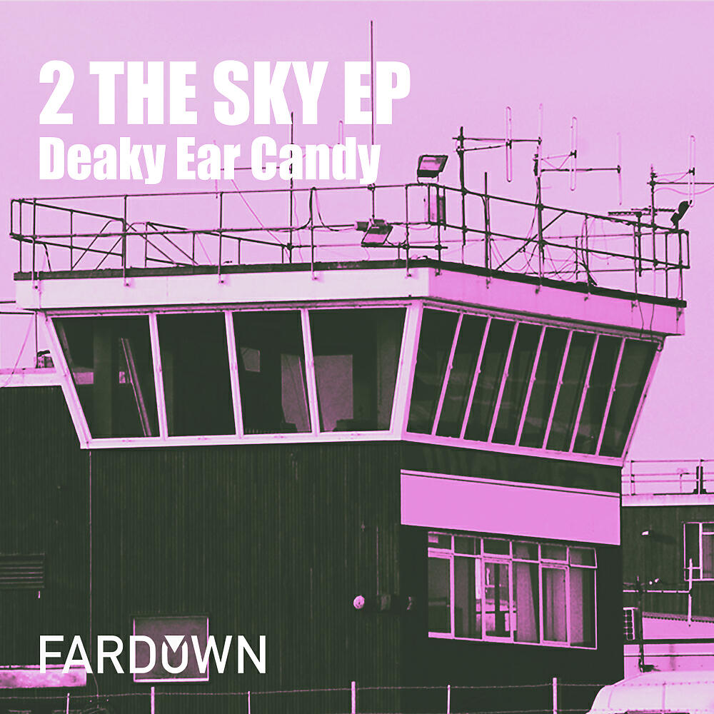 Deaky Ear Candy - This One's For You (Original Mix)