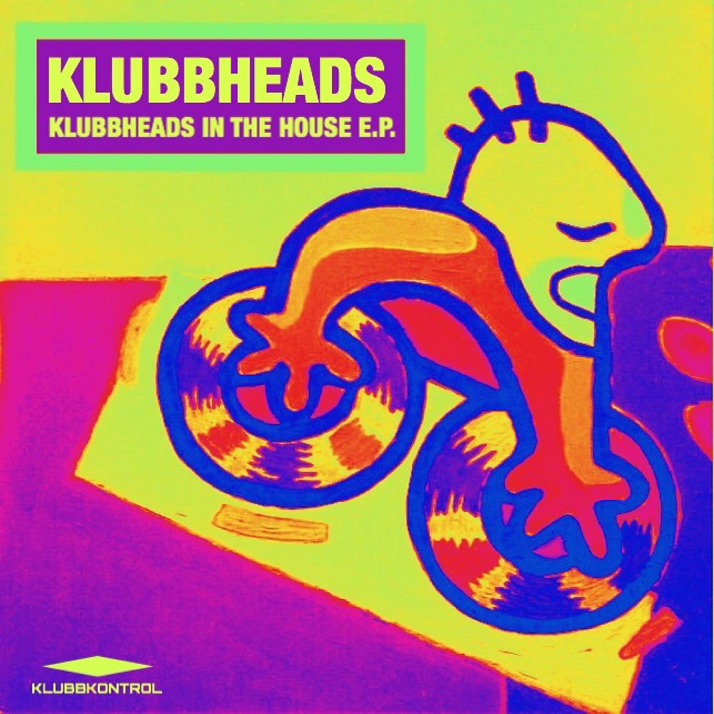 Постер альбома Klubbheads In The House E.P.