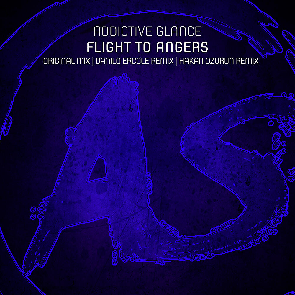 Addictive Glance - Flight To Angers (Hakan Ozurun Remix)