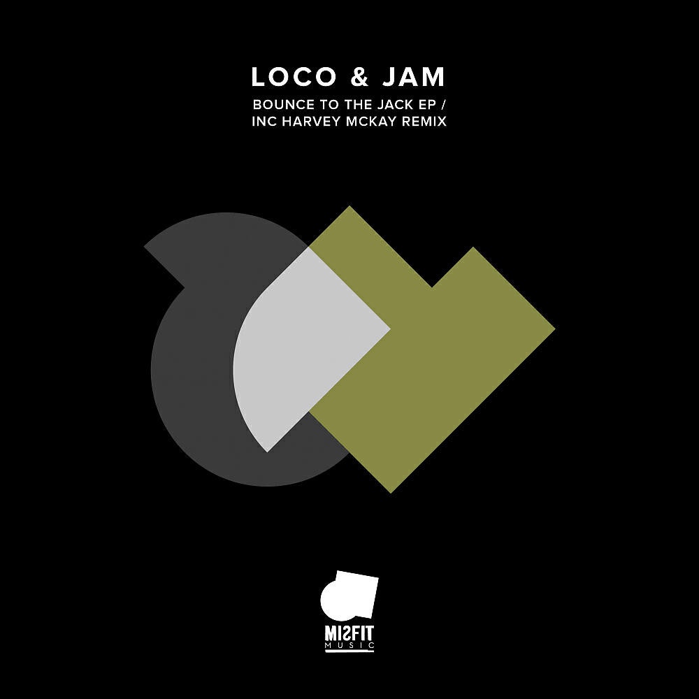 Loco & Jam - Bounce To The Jack (Harvey McKay Remix)