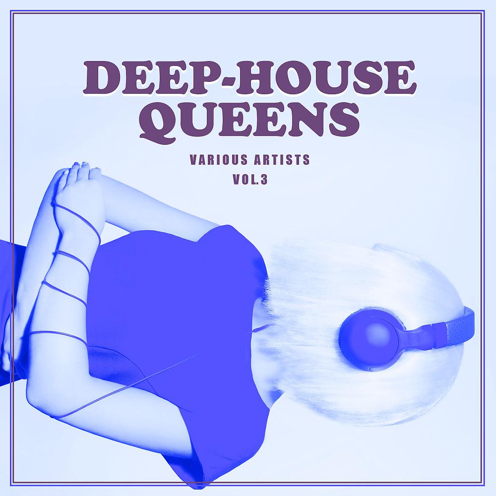 Постер альбома Deep-House Queens, Vol. 3