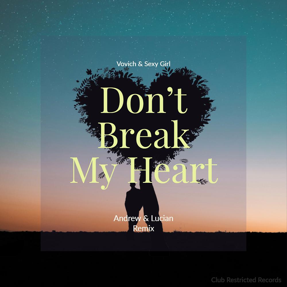 Постер альбома Don't Break My Heart (Andrew & Lucian Remix)