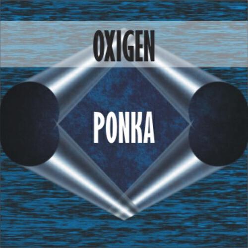 Oxigen - Ponka (Original Version)