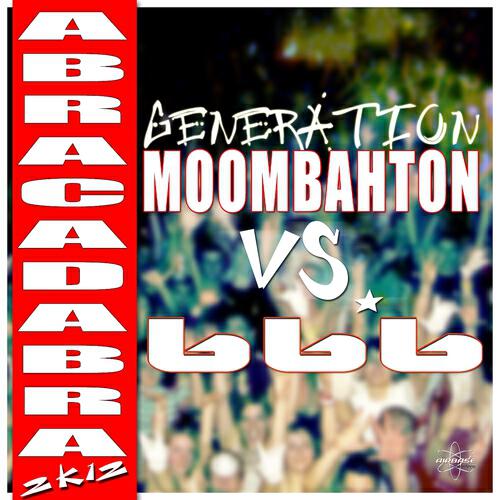 Generation Moombahton - Abracadabra 2k12 (Kriss Johnson and Cédric L. Remix Edit)