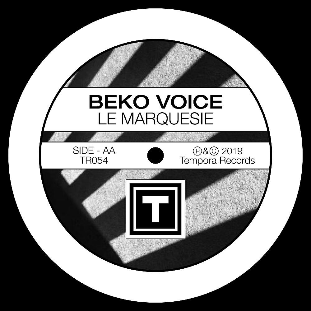 Beko Voice - Le Marquesie (Original Mix)