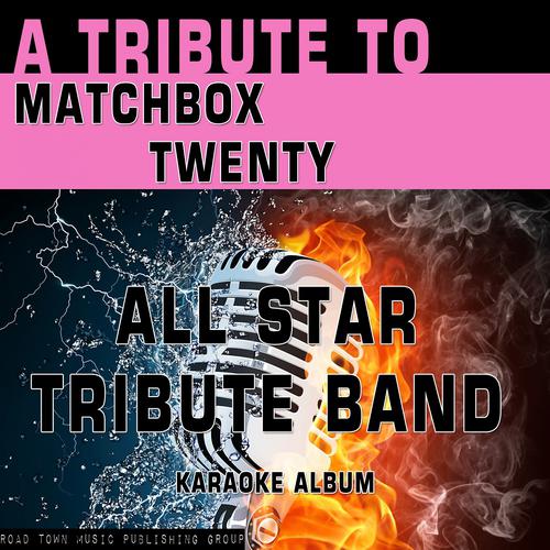 All Star Tribute Band - Bent (Karaoke Version) (Originally Performed By Matchbox Twenty)