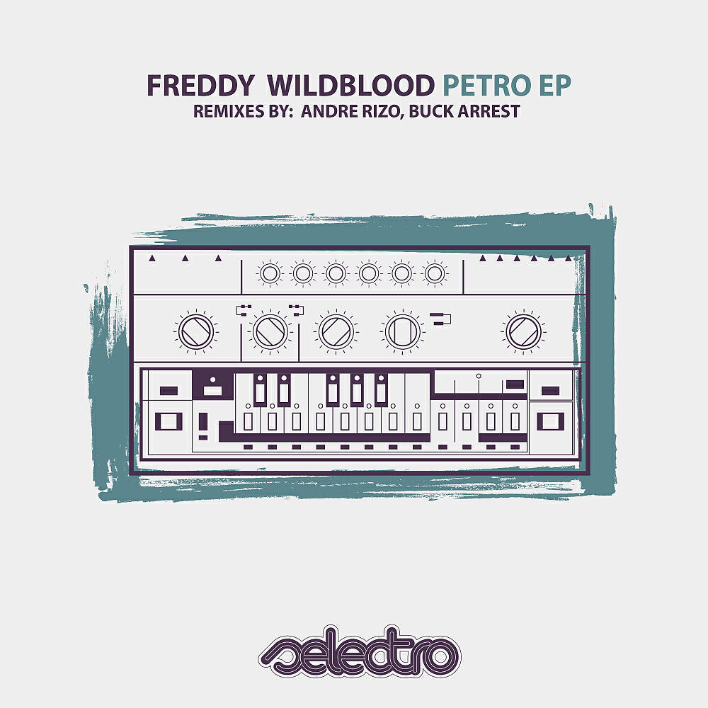 Freddy Wildblood - Petro (Original Mix)