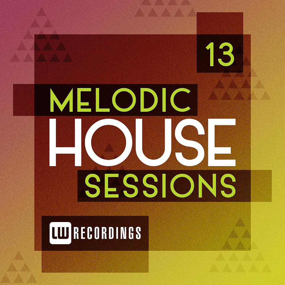 Постер альбома Melodic House Sessions, Vol. 13
