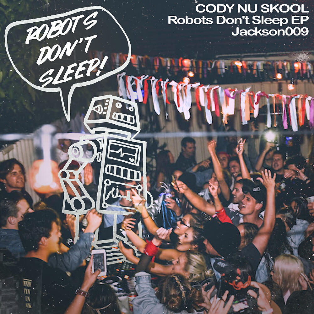 Cody Nu Skool - Robots Don't Sleep (Original Mix)