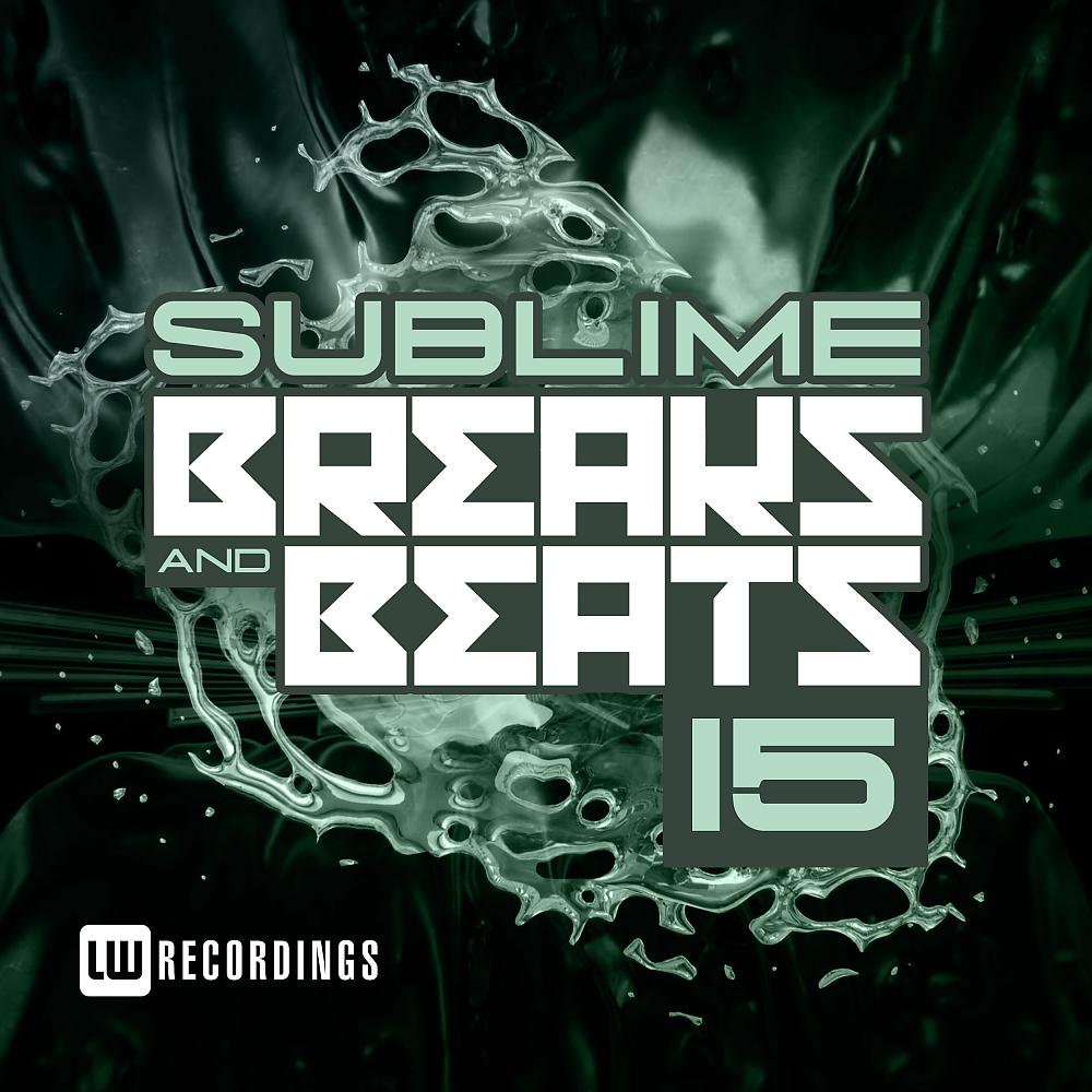 Постер альбома Sublime Breaks & Beats, Vol. 15