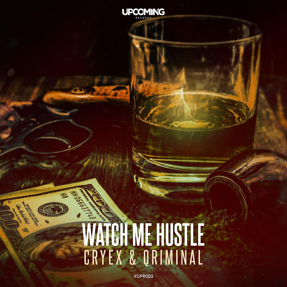 Cryex - Watch Me Hustle (Original Mix)