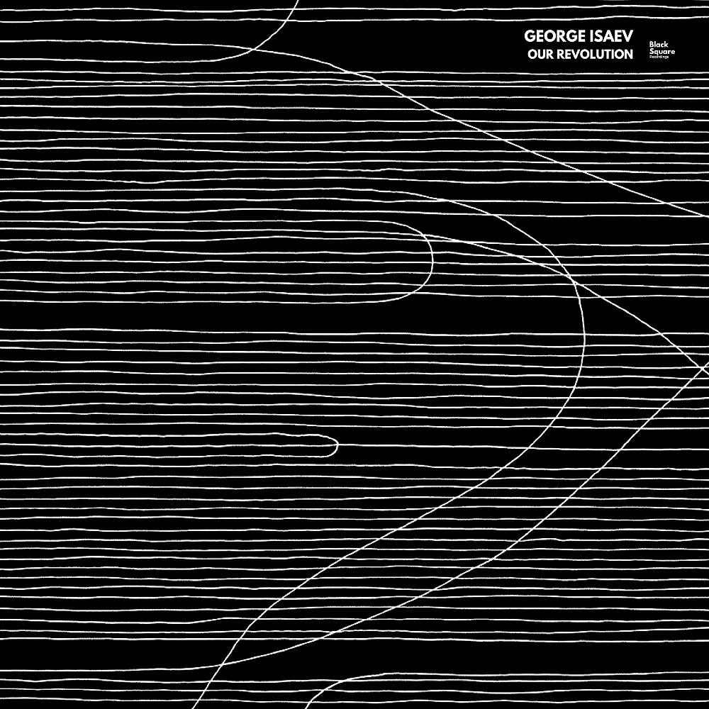 George Isaev - Our Revolution (Original Mix)