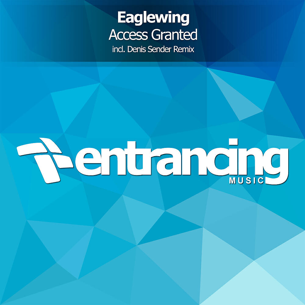 Eaglewing - Access Granted (Denis Sender Remix)