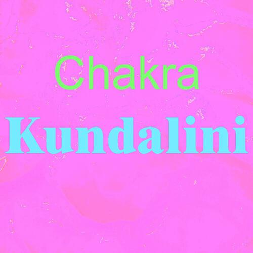 Chakra - Kundalini