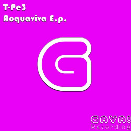 T-PE3 - Acquaviva (Original Mix)
