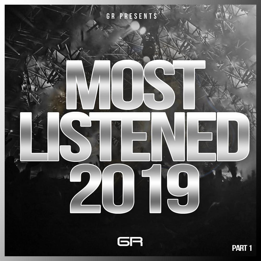 Постер альбома GR presents Most Listened 2019, Pt. 1