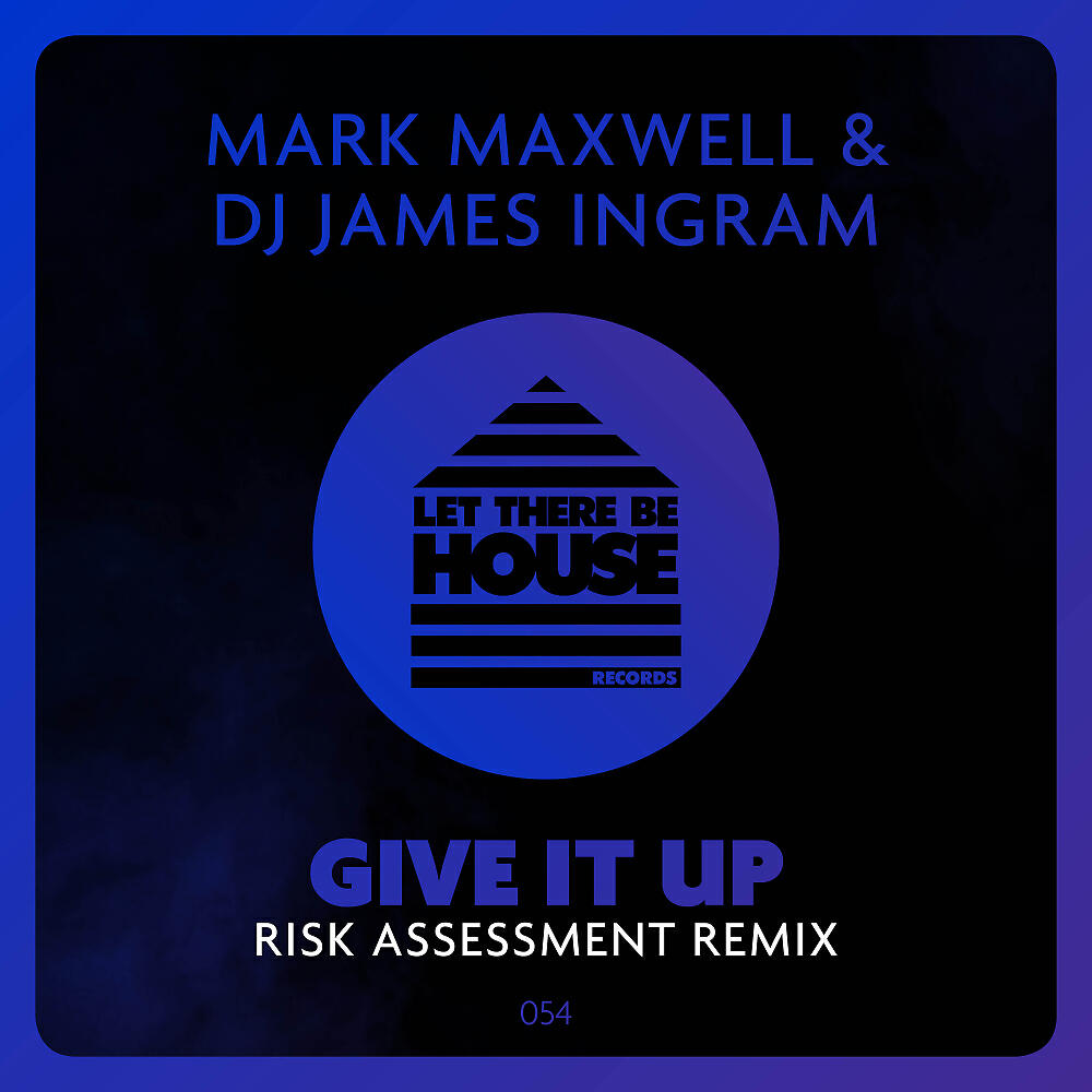 Mark Maxwell - Give It Up (Risk Assessment Extended Remix)