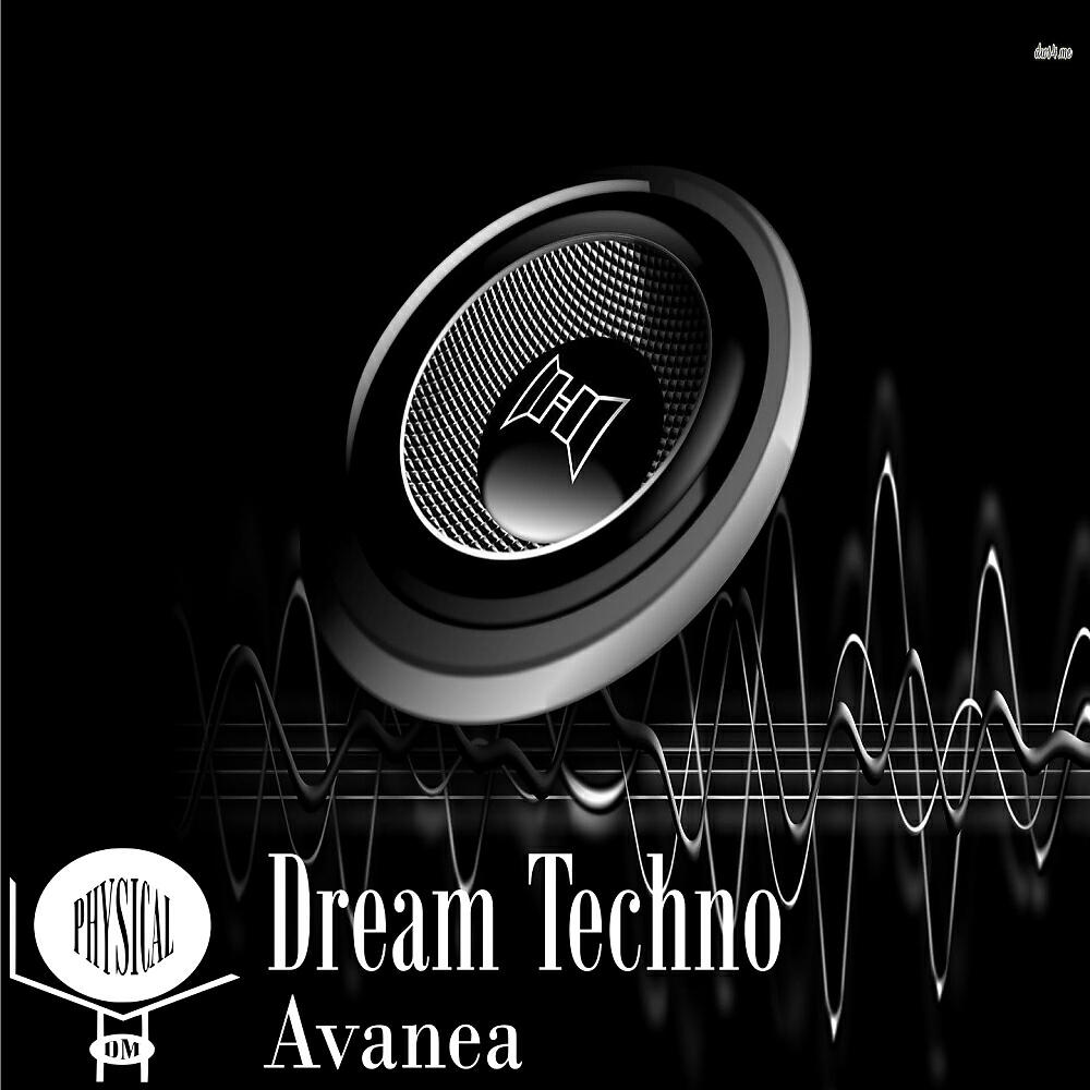 Avanea - Dream Techno (Original Mix)