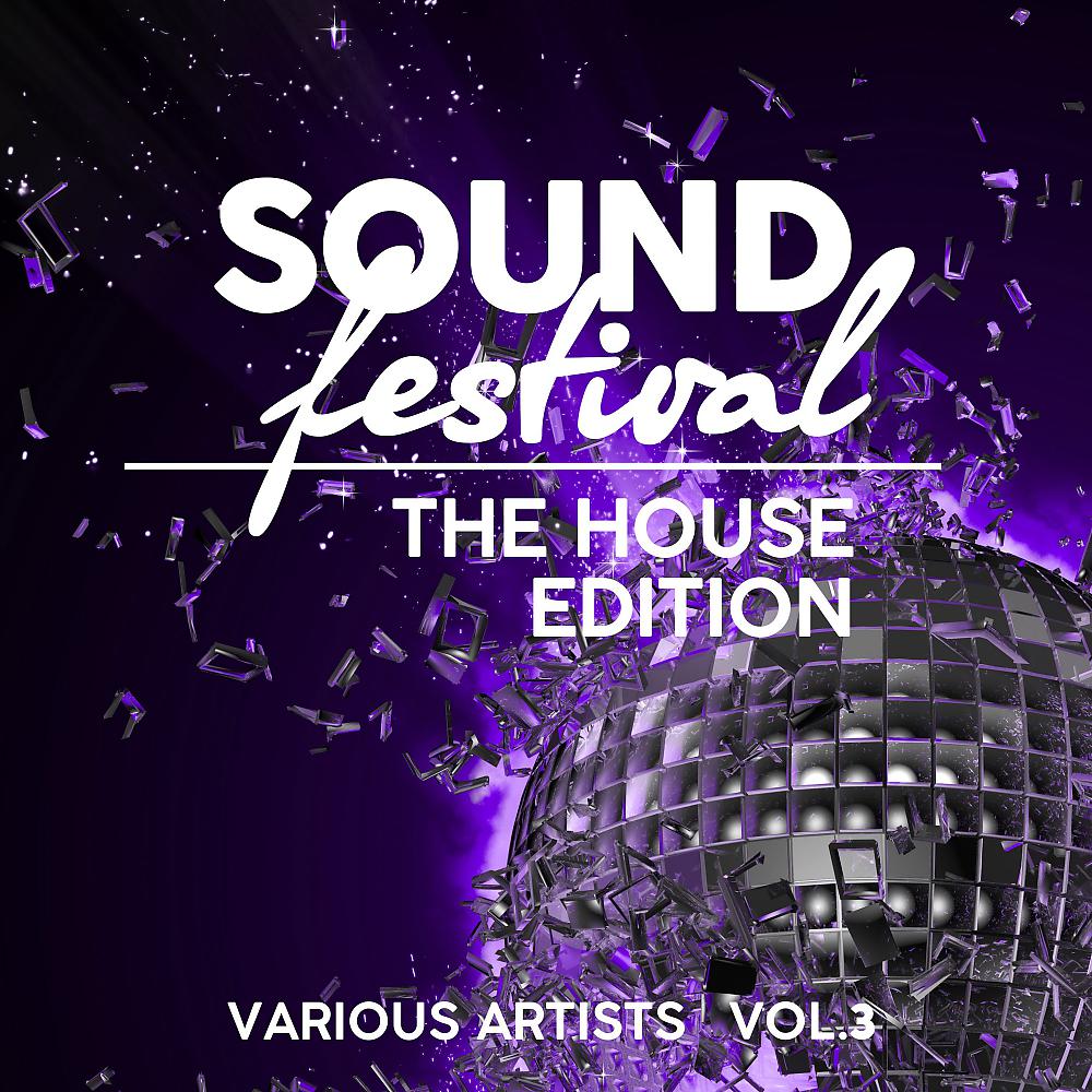 Постер альбома Sound Festival (The House Edition), Vol. 3