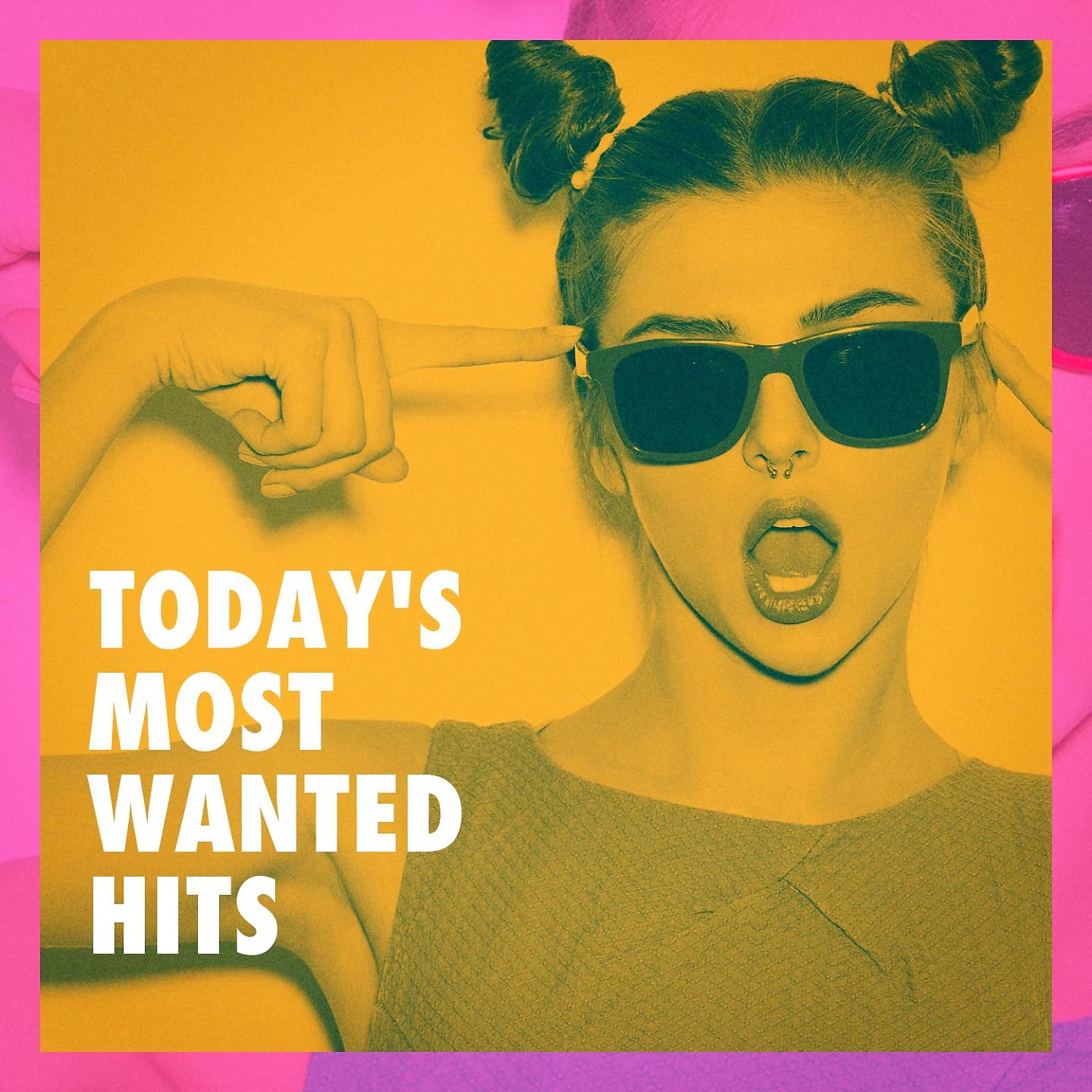 Постер альбома Today's Most Wanted Hits