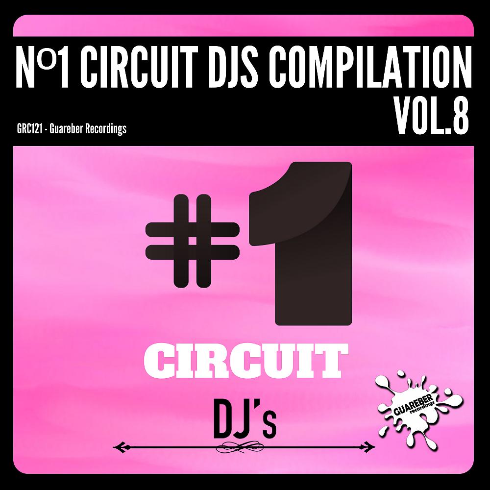 Постер альбома Nº1 Circuit Djs Compilation, Vol. 8