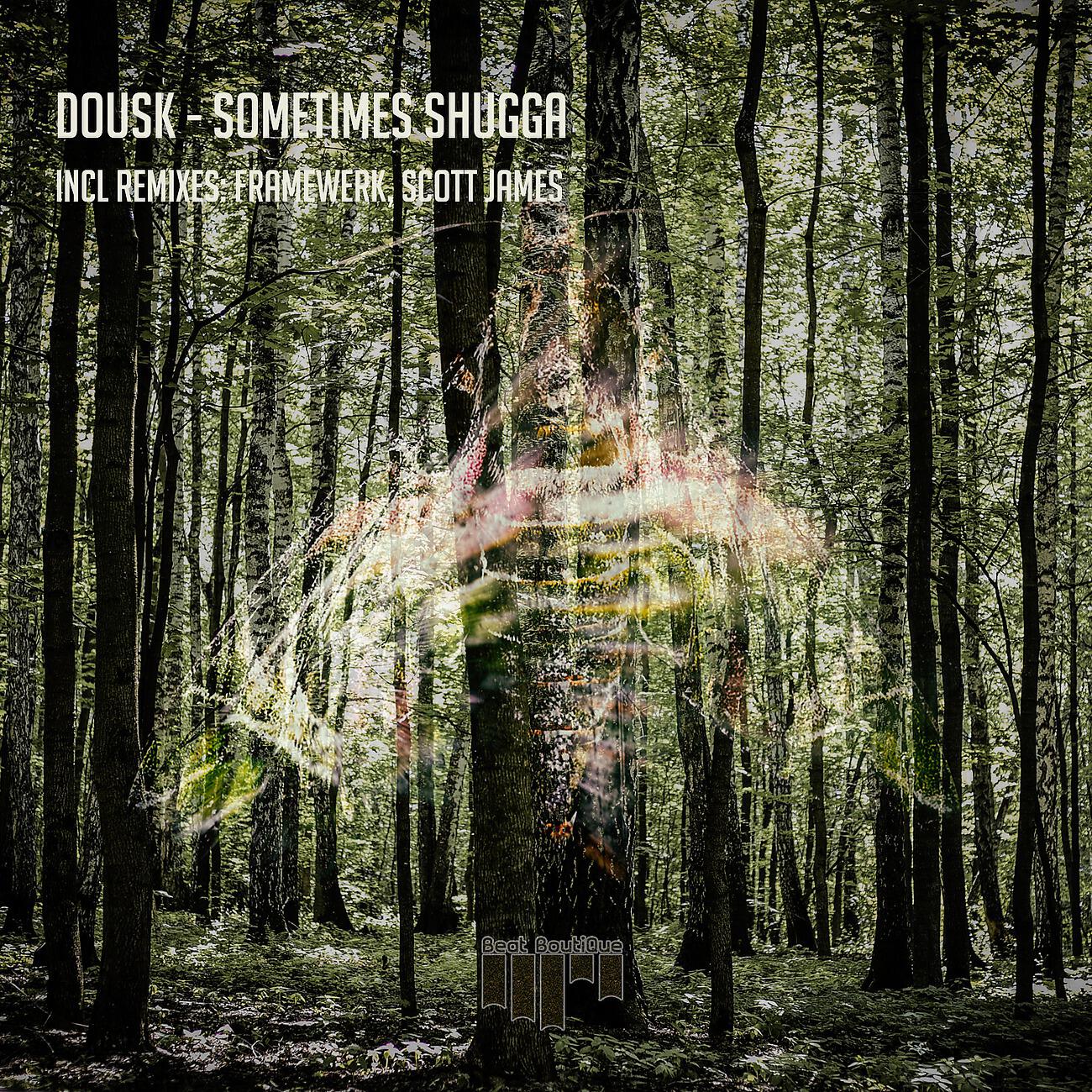 Dousk - Sometimes Shugga (Scott James Remix)